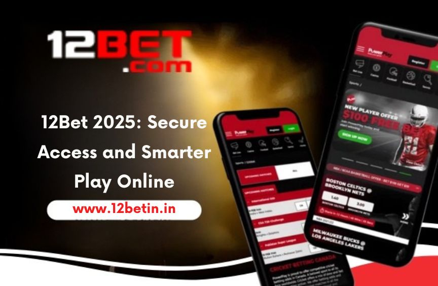 12Bet 2025: Secure Access